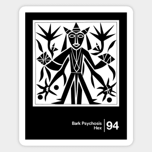 Bark Psychosis - Hex - Minimalist Graphic Artwork Design Magnet